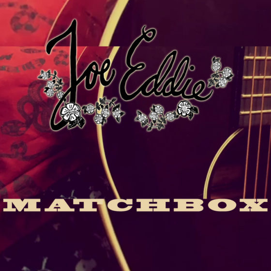 Matchbox by Joe Eddie