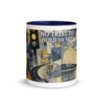 Joe Eddie - No Trees To Hold The Sky - Mug with Color Inside
