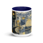 Joe Eddie - No Trees To Hold The Sky - Mug with Color Inside